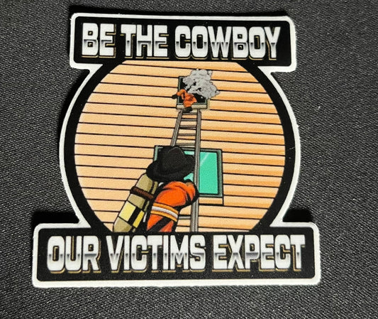 🤠Be the Cowboy Firefighter Sticker – For the Heroes the Public Expects🤠