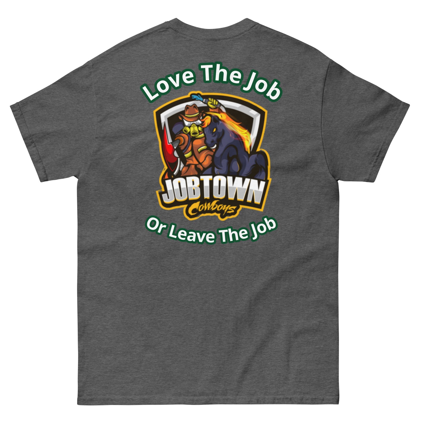 🔥 “Love the Job or Leave the Job” Firefighter Shirt – Tough Love for the Fire Service 🔥